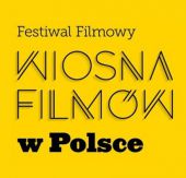WIOSNA FILMÓW w POLSCE - zamojska replika festiwalu filmowego