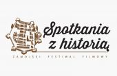 5. ZAMOJSKI FESTIWAL FILMOWY &quot;SPOTKANIA Z HISTORIA&quot;