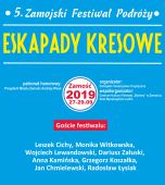 5. Zamojski Festiwal Podróży „Eskapady Kresowe” 