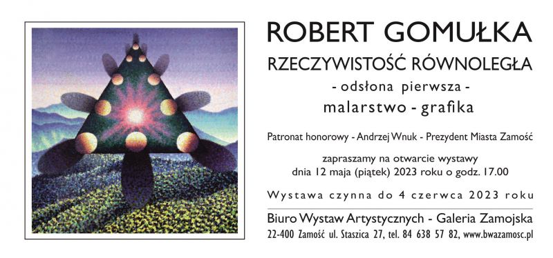 ROBERT GOMUŁKA – „Rzeczywistość równoległa” – malarstwo, grafika.